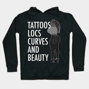 Tattoos Locs Curves and Beauty Hoodie